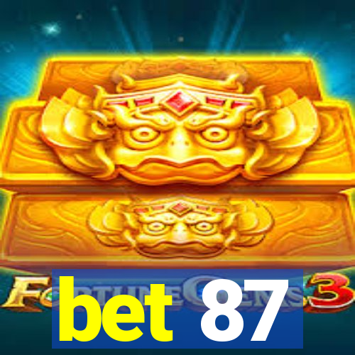 bet 87